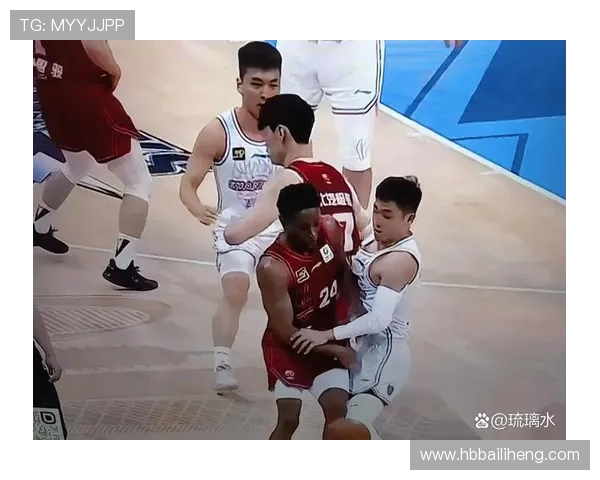 CBA北京与深圳激烈对抗回顾赛场冲突精彩瞬间分析